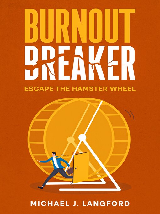 Title details for Burnout Breaker by Michael J. Langford - Available